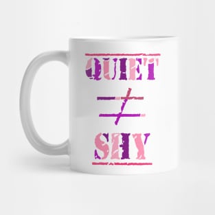 Quiet Does Not Equal Shy. Quote for Calm, Confident Introverts. (Purple and Pink on White) Mug